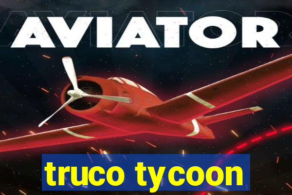 truco tycoon